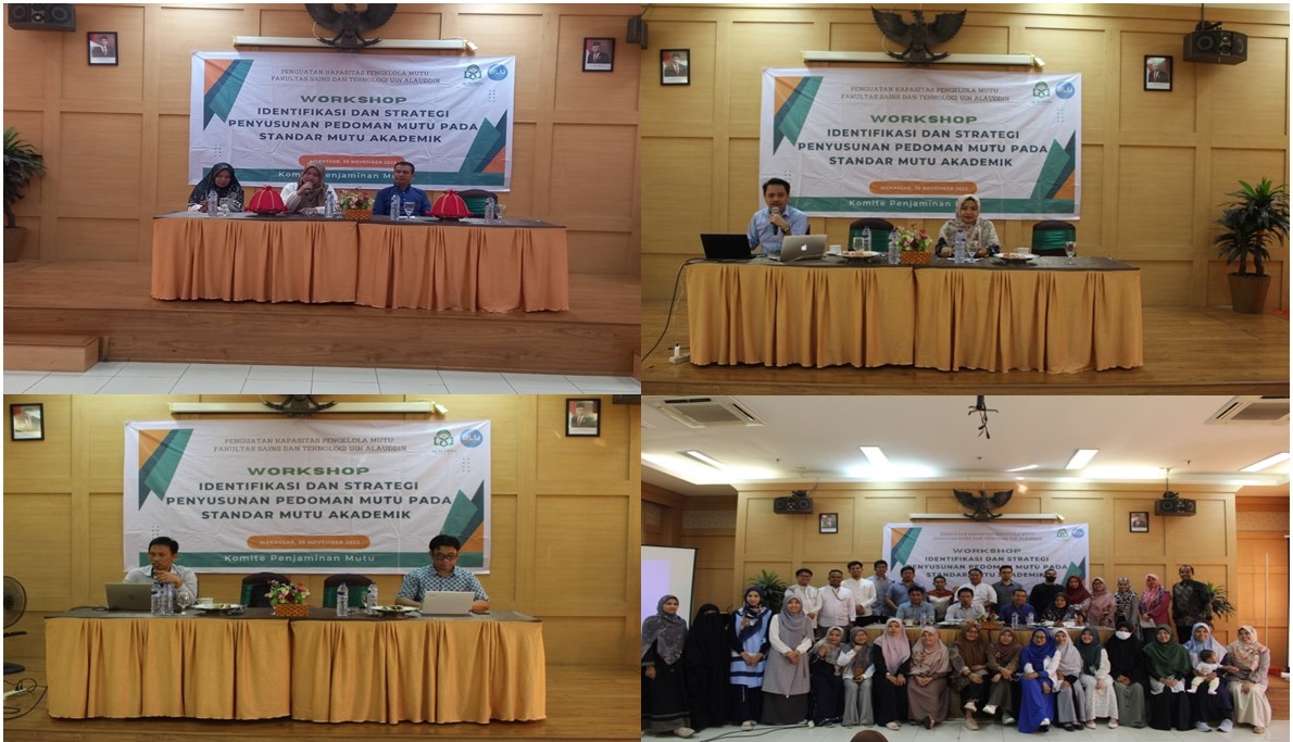 Fakultas Sains dan Teknologi Universitas Islam Negeri Alauddin Makassar menyelenggarakan Kegiatan Penguatan Pengelola Mutu melalui Workshop Identifikasi dan Strategi Penyusunan Pedoman Mutu pada Standar Mutu Akademik