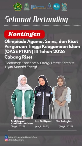 Tiga Mahasiswa Kimia FST UIN Alauddin Makassar Ikuti Cabang Riset OASE PTKIN III Tahun 2026, Usung Gagasan Kampus Hijau Mandiri Energi